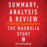 Summary__Analysis___Review_of_Chip_and_Joanna_Gaines_s_The_Magnolia_Story